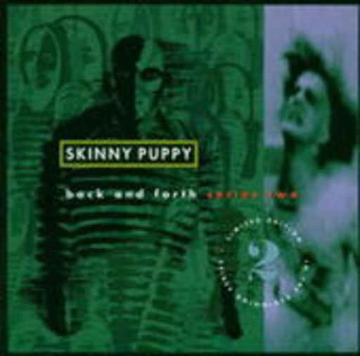 Skinny Puppy – Back And Forth Series 2