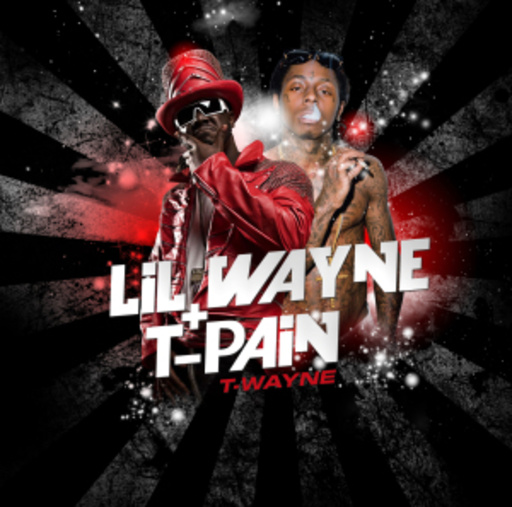 Lil Wayne & T-Pain – T-Wayne