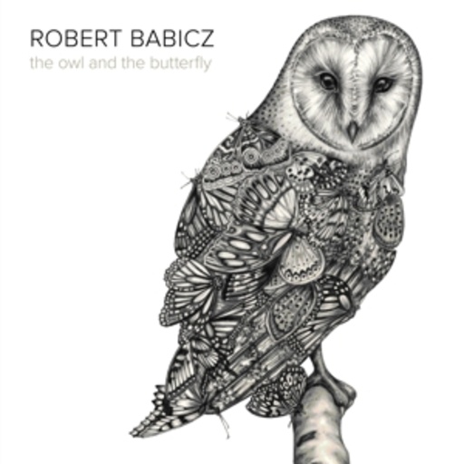 Robert Babicz – The Owl And The Butterfly