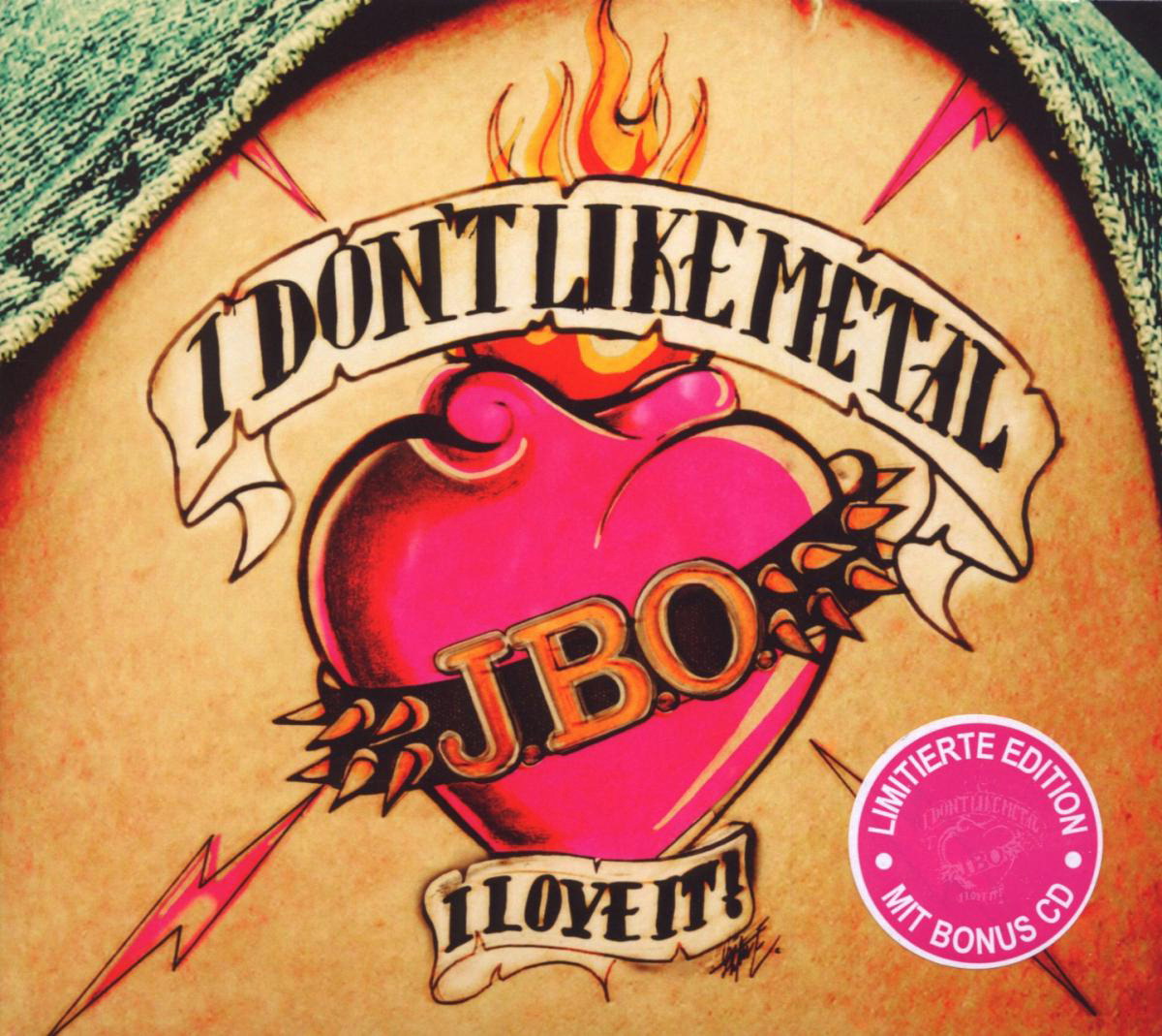 J.B.O. – I Don't Like Metal - I Love It!