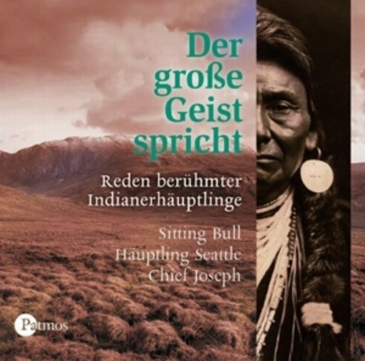 Helmut Krauss – Der große Geist spricht - Reden berühmter Indianerhäuptlinge