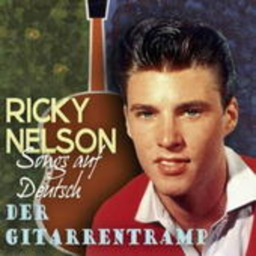 Ricky Nelson – Der Gitarrentramp: Songs auf Deutsch