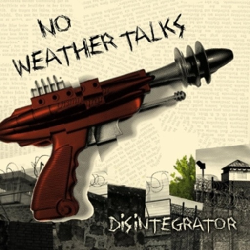 No Weather Talks – Disintegrator EP