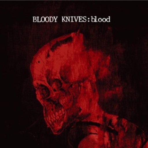 Bloody Knives – Blood