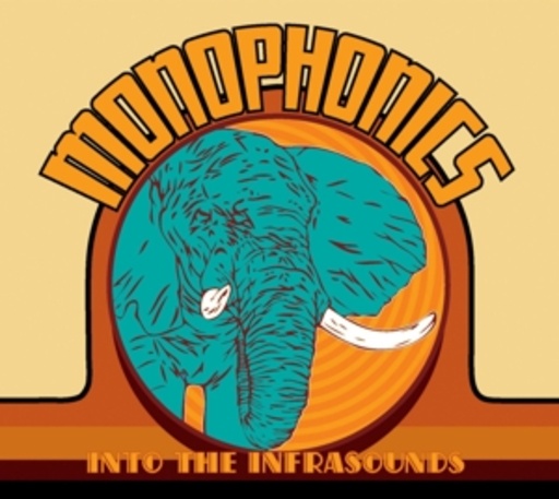 Monophonics – Into The Infrasounds