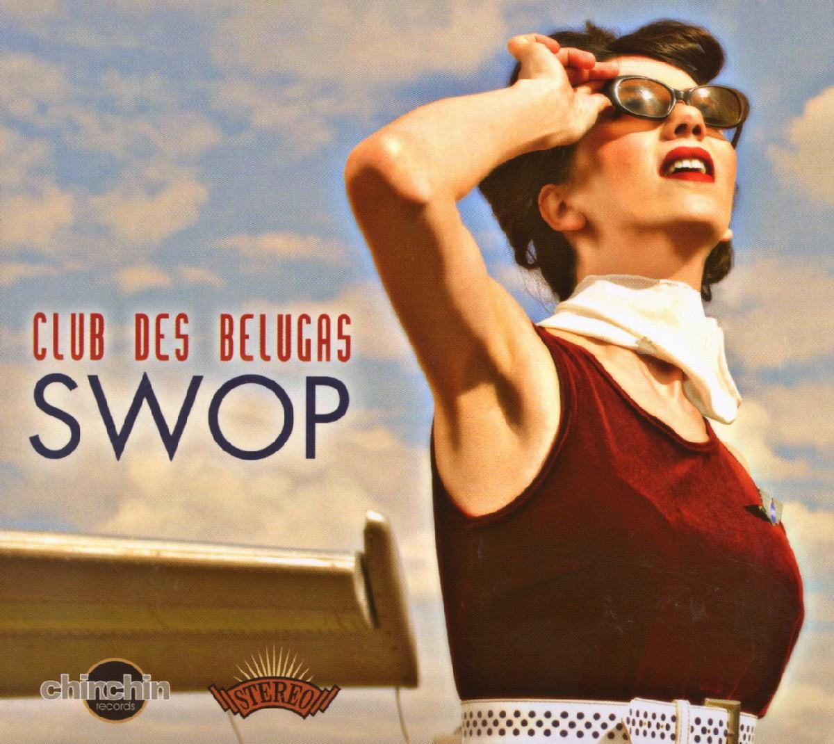 Club Des Belugas – Swop