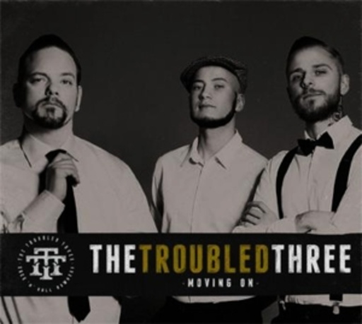 Troubled Three – Moving On