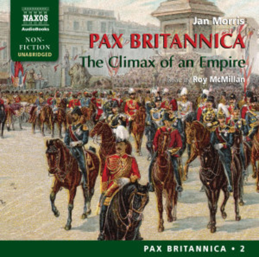 Roy McMillan – Pax Britannica - The Climax Of An Empire