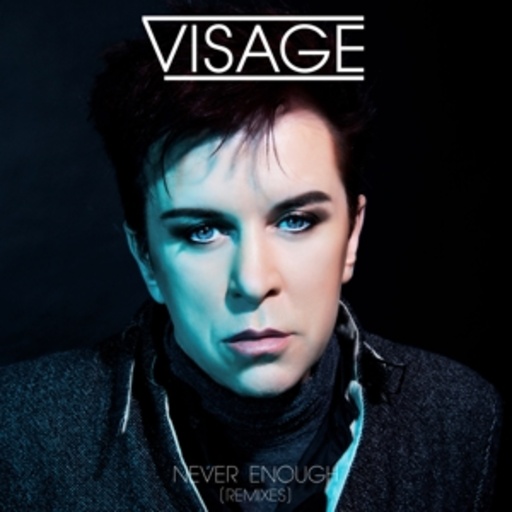 Visage – Never Enough