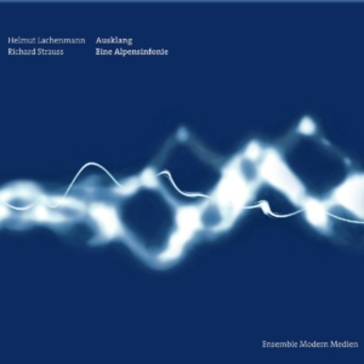 Markus Stenz/Ensemble Modern Orchestra – Ausklang - Eine Alpensinfonie