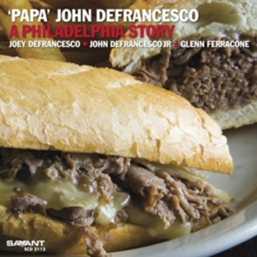 "Papa" John DeFrancesco – A Philadelphia Story