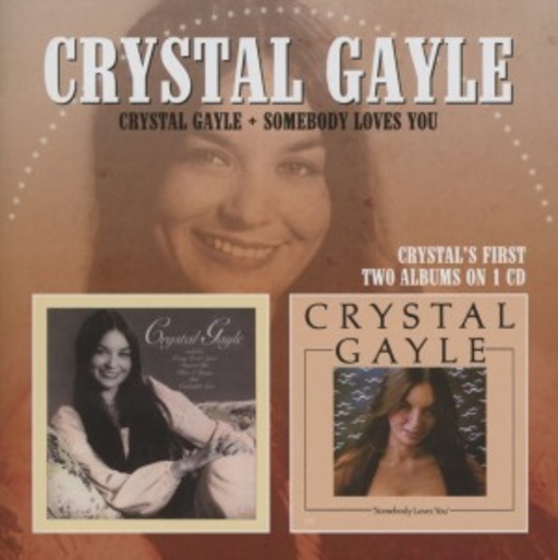 Crystal Gayle – Crystal Gayle/Somebody Loves You