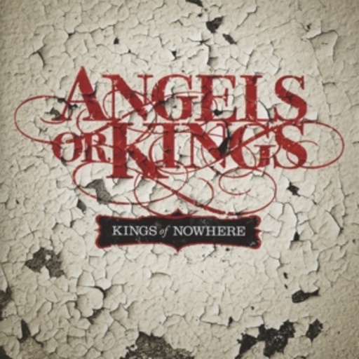 Angels Or Kings – Kings Of Nowhere