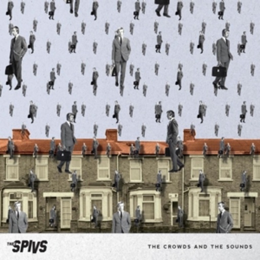 Thee Spivs – The Crowds And The Sounds