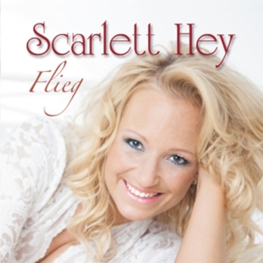 Scarlett Hey – Flieg