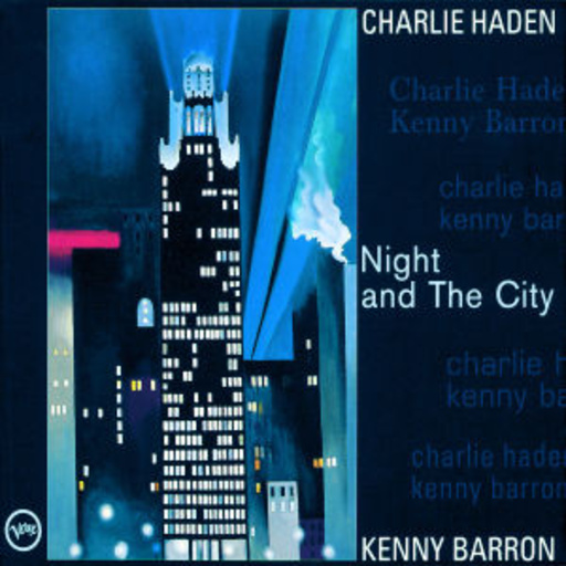 Charlie Haden & Kenny Barron – Night And The City