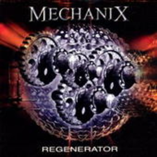 Mechanix – Regenerator