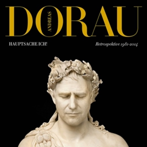 Andreas Dorau – Hauptsache ich! - Retrospektive 1981-2014