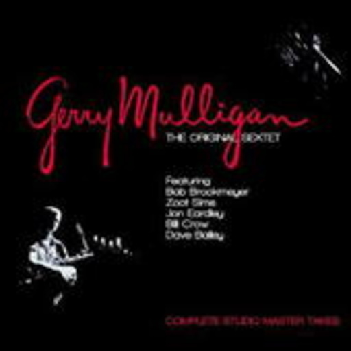 Gerry Mulligan – The Original Sextet