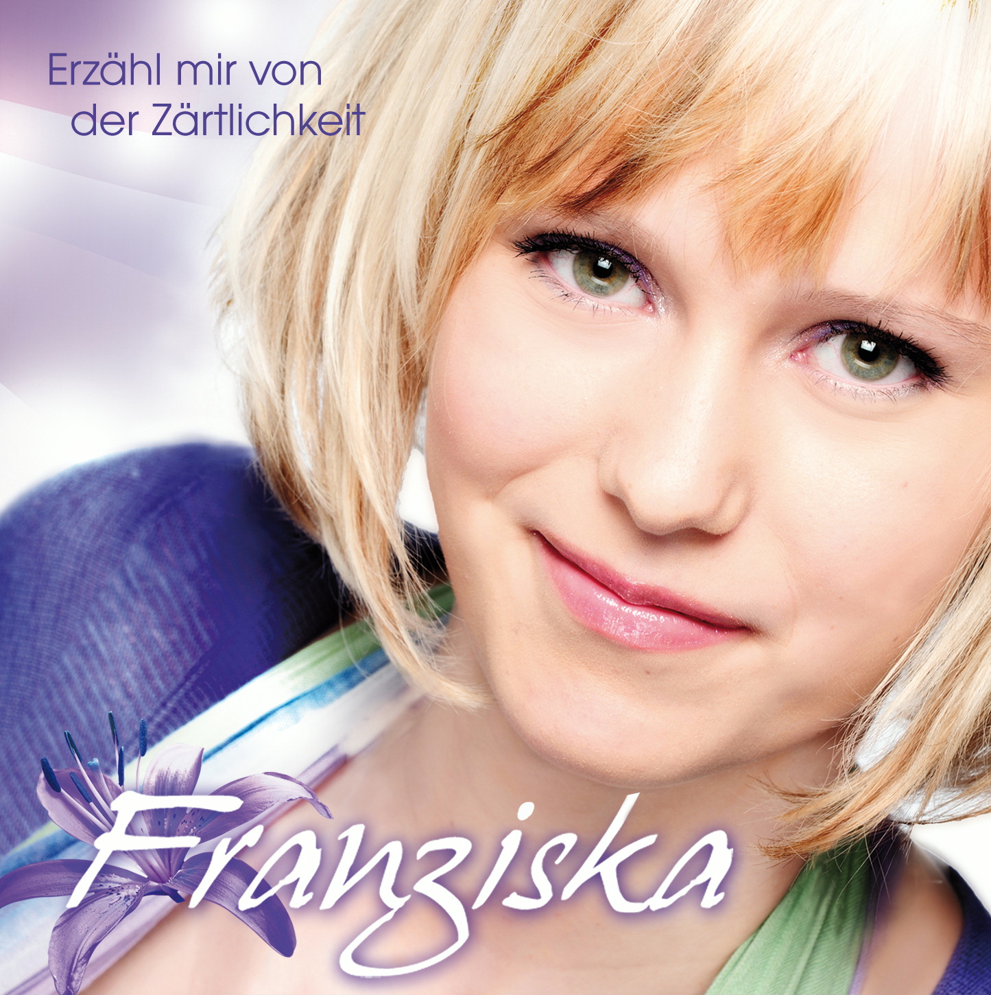 Franziska – Erzähl mir von der Zärtlichkeit