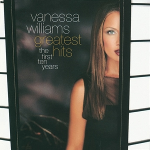 Vanessa Williams – Greatest Hits - The First Ten Years