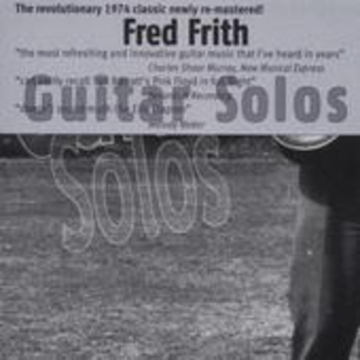Fred Frith – Guitar Solos