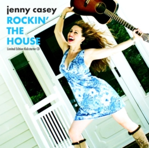 Jenny Casey – Rockin' The House