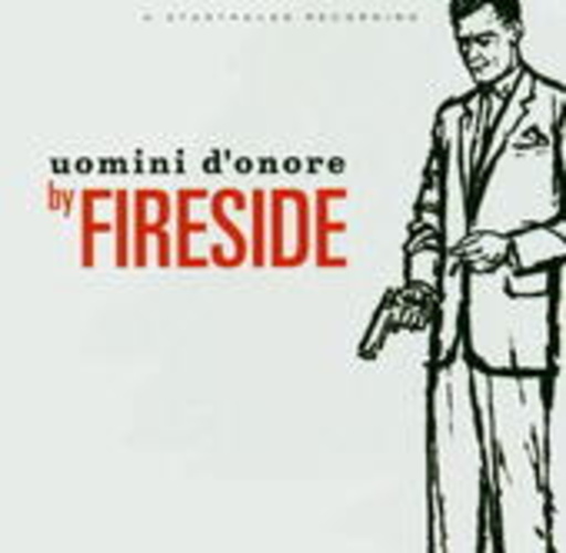 Fireside – Uomini D'Onore