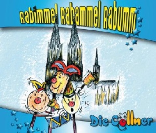 Die Cöllner – Rabimmel Rabammel Rabumm