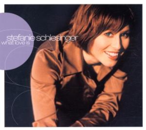 Stefanie Schlesinger – What Love Is