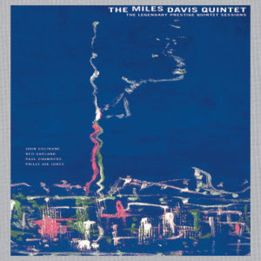 Miles Davis Quintet – The Legendary Prestige Quintet Sessions