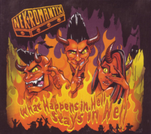 Nekromantix – What Happens In Hell, Stays In Hell