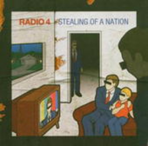 Radio 4 – Stealing Of A Nation