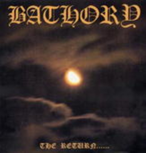 Bathory – The Return Of The Darkness And Evil