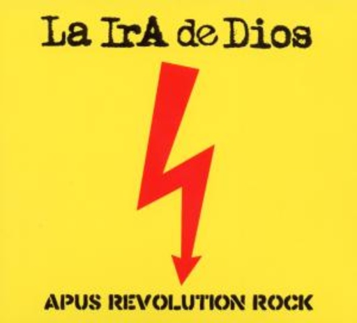 La Ira De Dios – Apus Revolution Rock