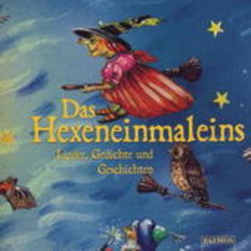 Diverse – Das Hexeneinmaleins - Lieder, Gedichte und Geschichten