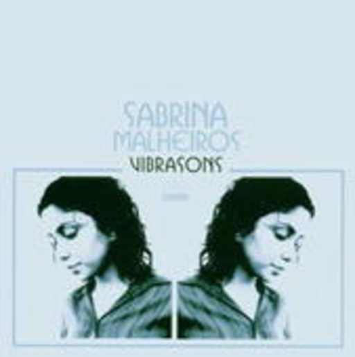 Sabrina Malheiros – Vibrasons