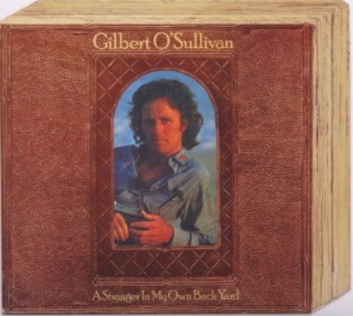Gilbert O'Sullivan – A Stranger In My Own Back Yard