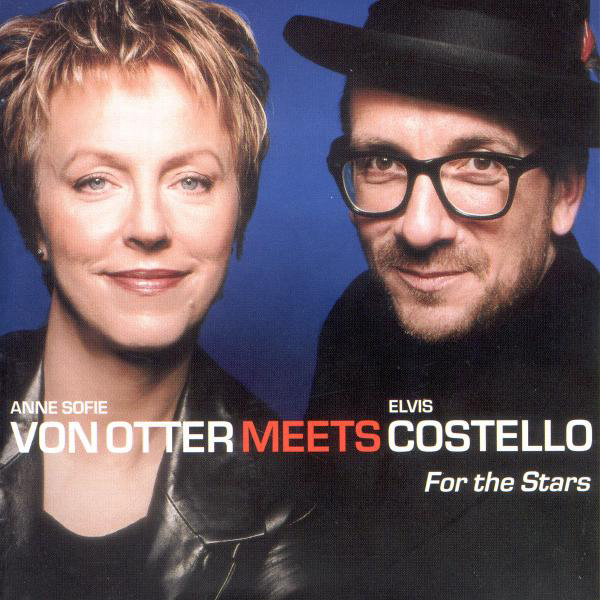 Anne Sofie von Otter/Elvis Costello – For The Stars