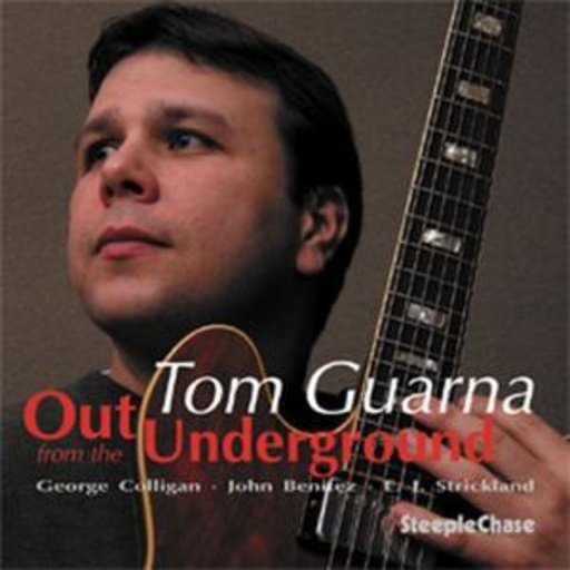 Tom Guarna Quartet – Out From The Underground