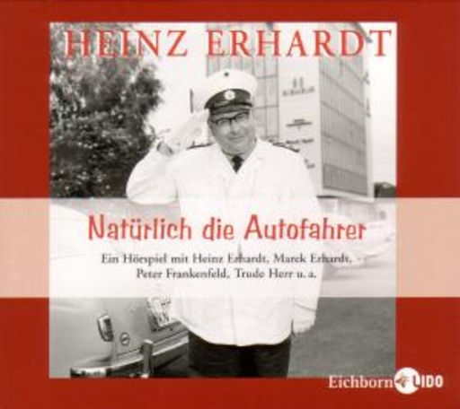 Heinz & Marek Erhardt/Peter Frankenfeld/Trude Herr – Natürlich die Autofahrer