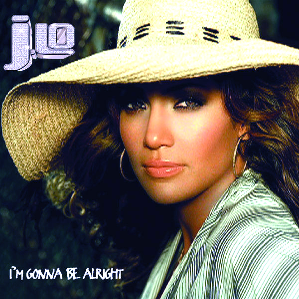 Jennifer Lopez – I'm Gonna Be Alright