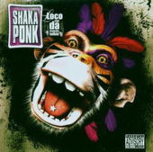 Shaka Ponk – Loco Con Da Frenchy Talkin