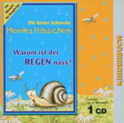 Die kleine Schnecke Monika Häuschen – Warum ist der Regen nass?