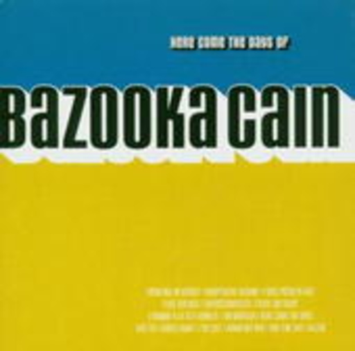 Bazooka Cain – Here Come The Days