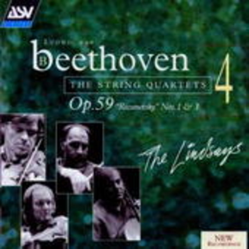 The Lindsays – The String Quartets Vol. 4 - Op. 59 "Razumovsky" Nr. 1 & 3