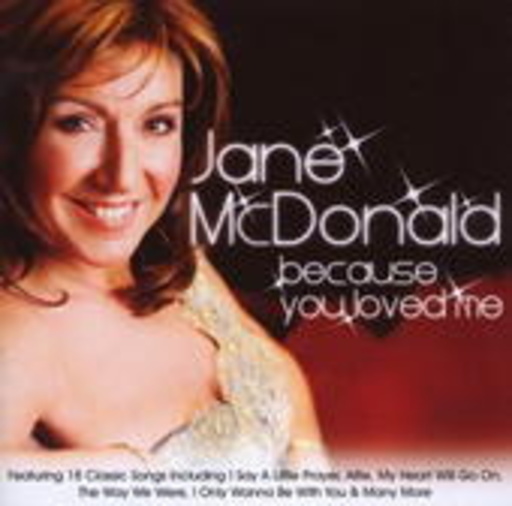 Jane McDonald – Because You Loved Me