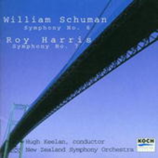 Hugh Keelan/New Zealand Symphony Orchestra – Schuman: Symphony No. 6/Harris: Symphony No. 7