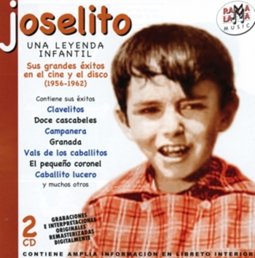 Joselito Una Leyenda Infantil – Sus Grandes Éxitos En El Cine Y El Disco (1956-1962)