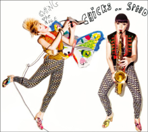 Chicks On Speed – Cutting The Edge